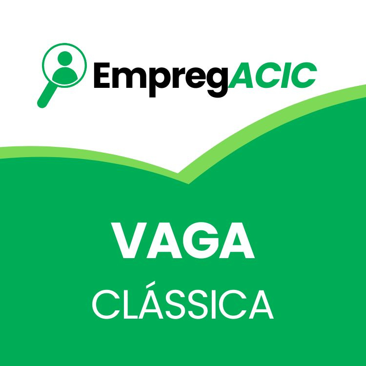 1 Vaga Clássica Para Anunciar No EmpregACIC